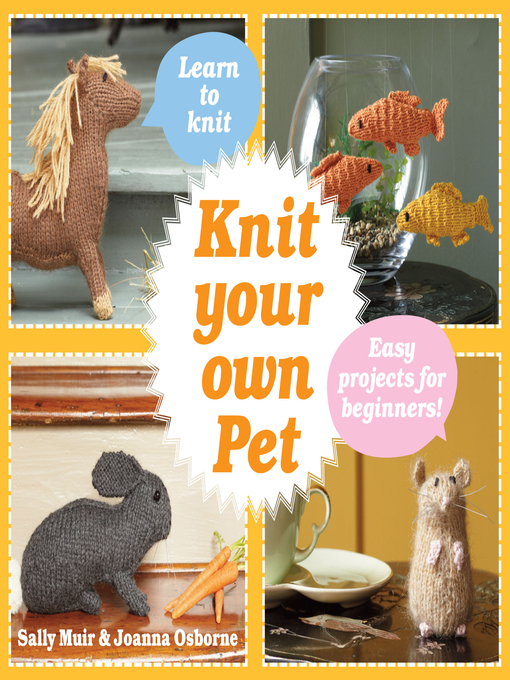Title details for Knit Your Own Pet by Sally Muir - Available